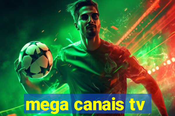 mega canais tv